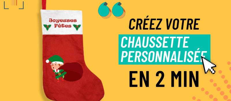 PERSONNALISEZ VOTRE CHAUSSETTE DE NOËL